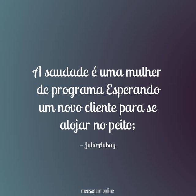A saudade é uma mulher de programa Esperando um
