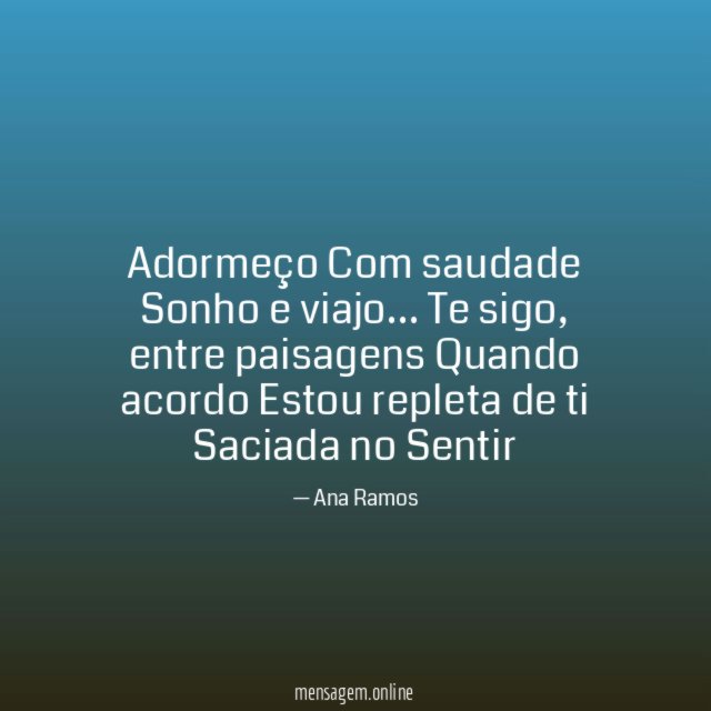 Adormeço Com saudade Sonho e viajo
