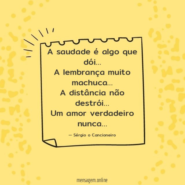 A saudade é algo que dói