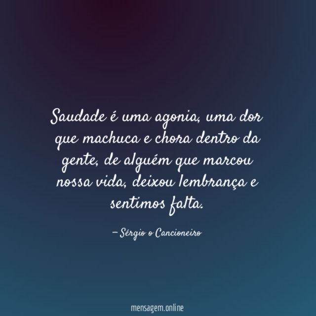 Saudade é uma agonia