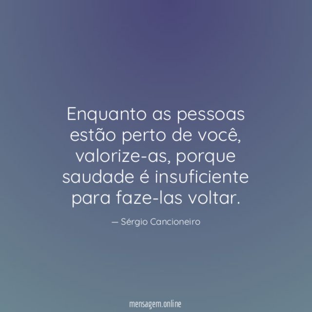 Enquanto as pessoas estão perto de você