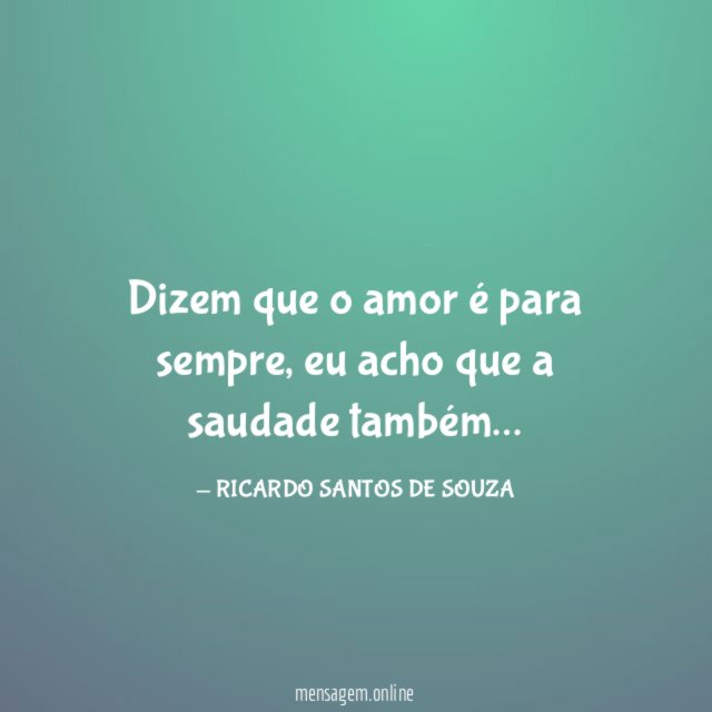 Dizem que o amor é para sempre