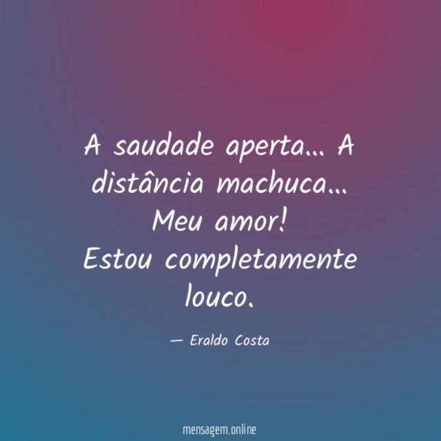 A saudade aperta