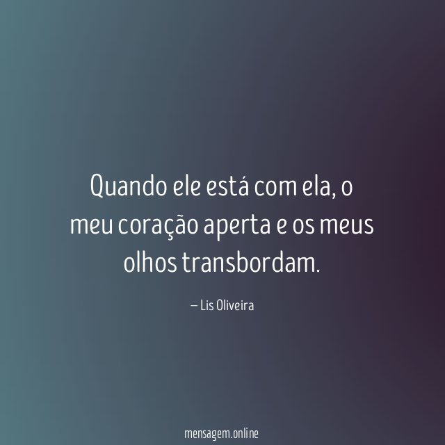 Quando ele está com ela