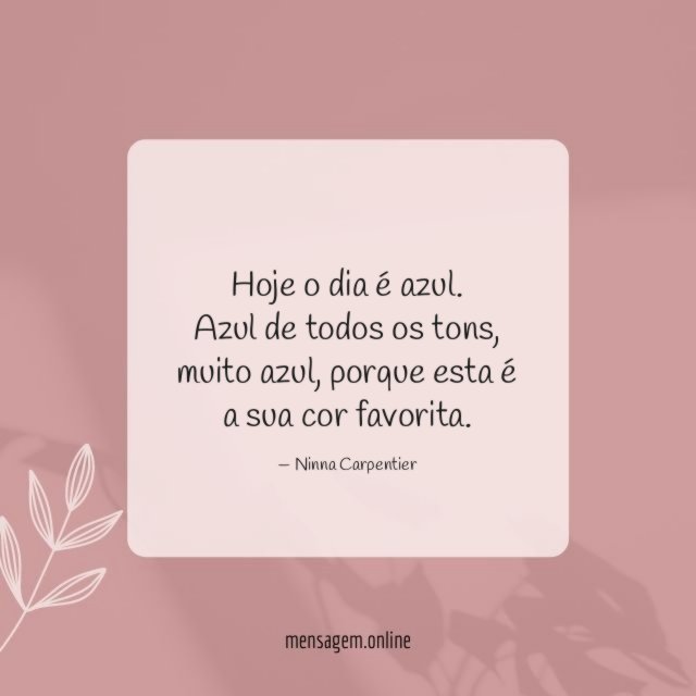 Hoje o dia é azul