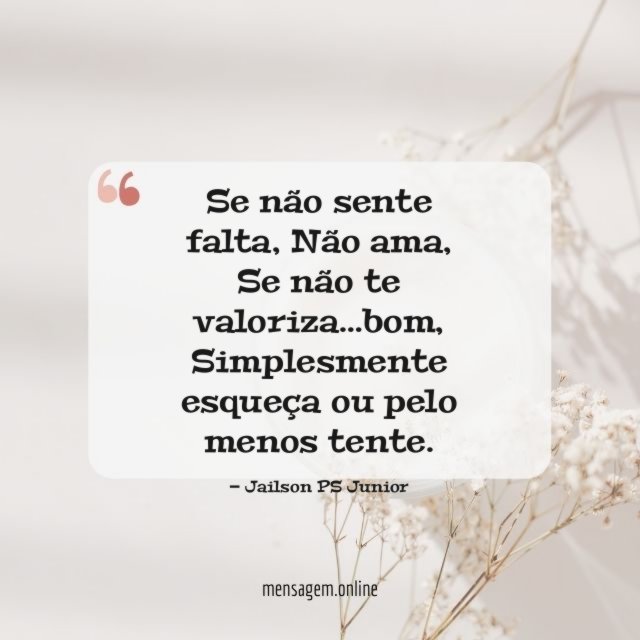 Se não sente falta