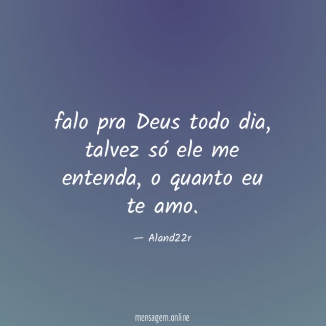 falo pra Deus todo dia