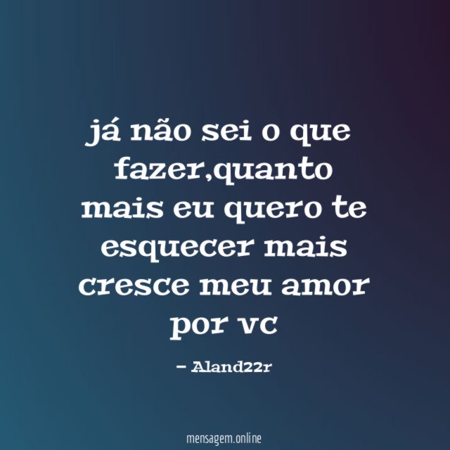 já não sei o que fazer