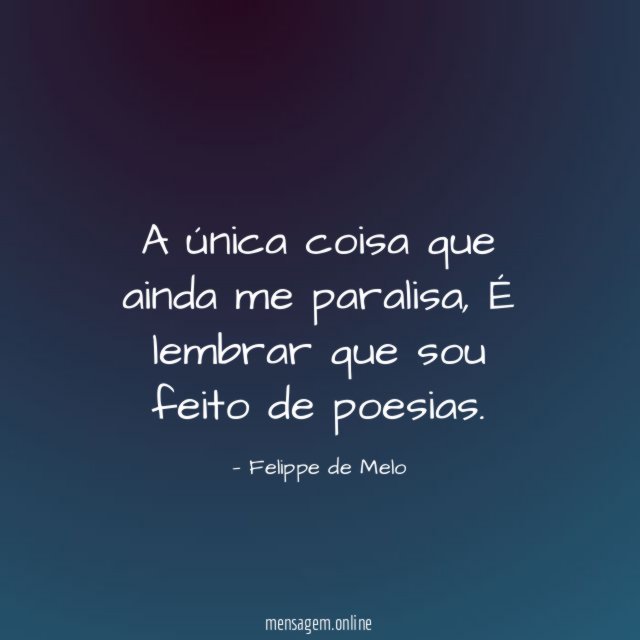 A única coisa que ainda me paralisa