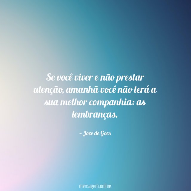 se você viver e não prestar atenção