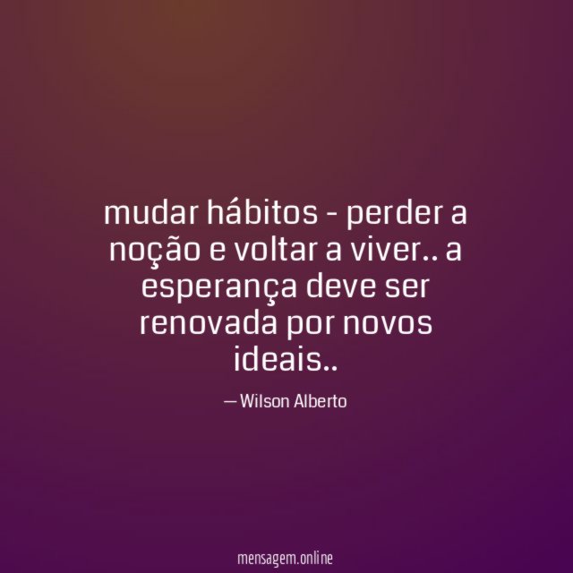 mudar hábitos - perder a noção e voltar a viver