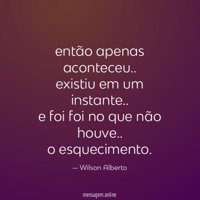 então apenas aconteceu