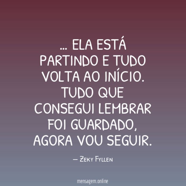 ela está partindo e tudo volta ao início