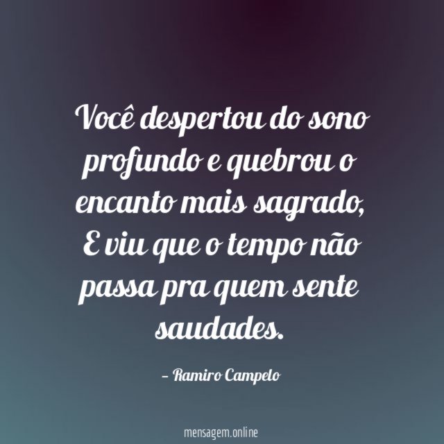 Você despertou do sono profundo e quebrou o encanto mais sagrado