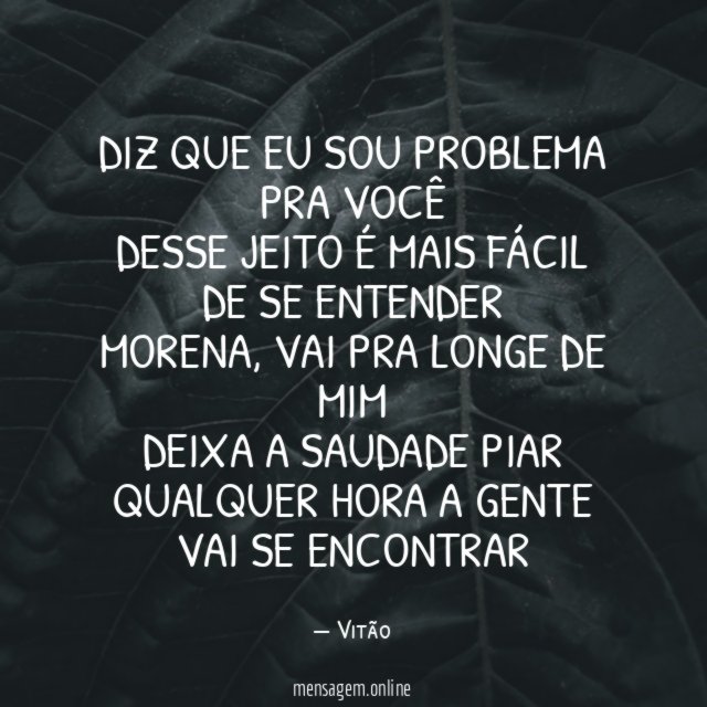 Diz que eu sou problema pra você Desse jeito