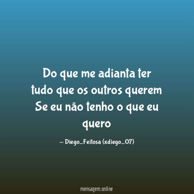 Do que me adianta ter tudo que