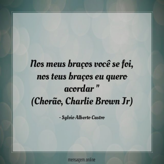 Nos meus braços você se foi