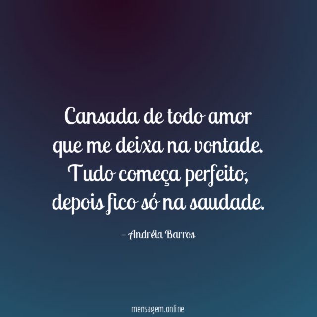 Cansada de todo amor que me deixa na vontade