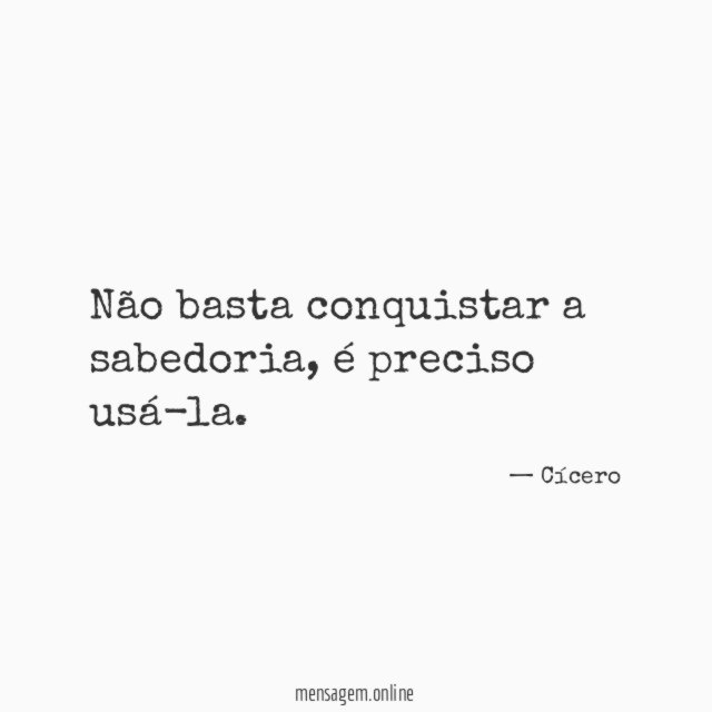 Não basta conquistar a sabedoria