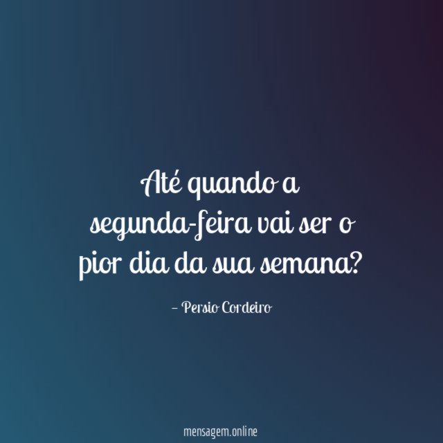 Até quando a segunda-feira vai ser o pior dia da sua semana