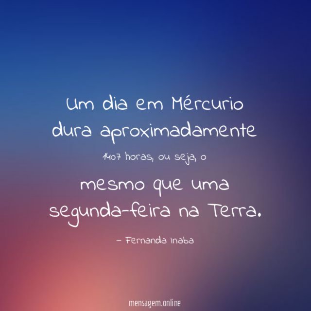 Um dia em Mércurio dura aproximadamente 1407 horas