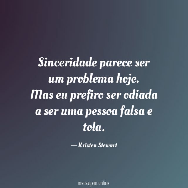 Sinceridade parece ser um problema hoje