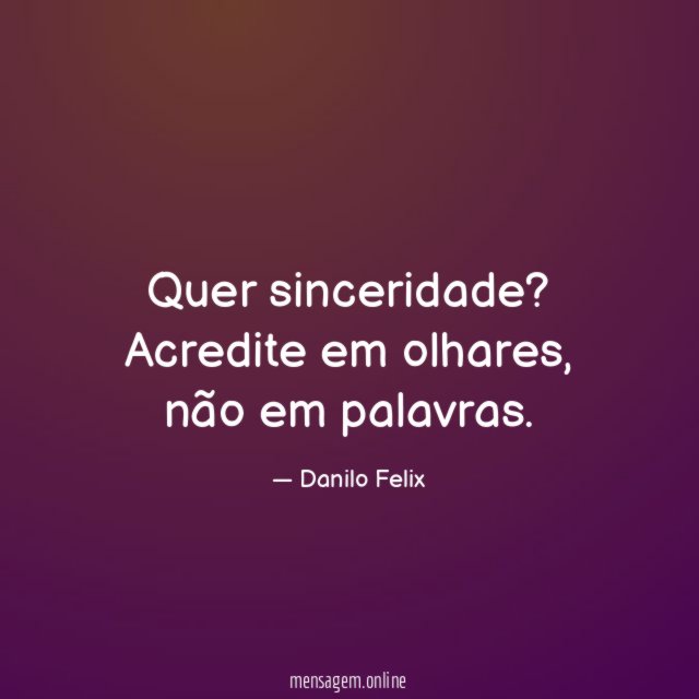 Quer sinceridade