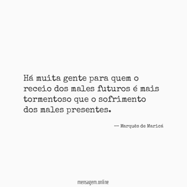 Há muita gente para quem o receio dos