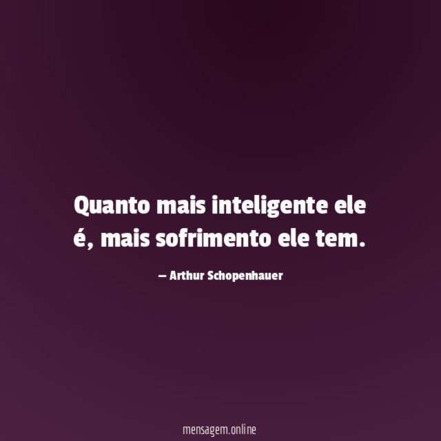 Quanto mais inteligente ele é