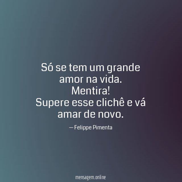 Só se tem um grande amor na vida