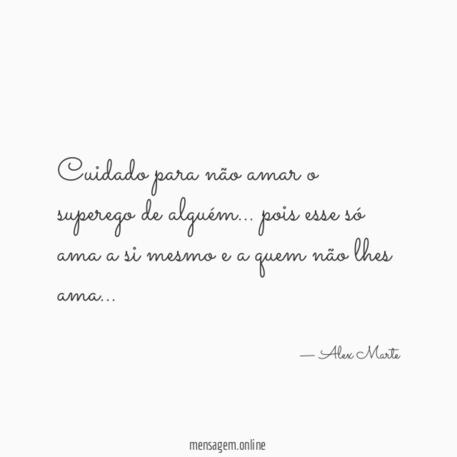 Cuidado para não amar o superego de alguém