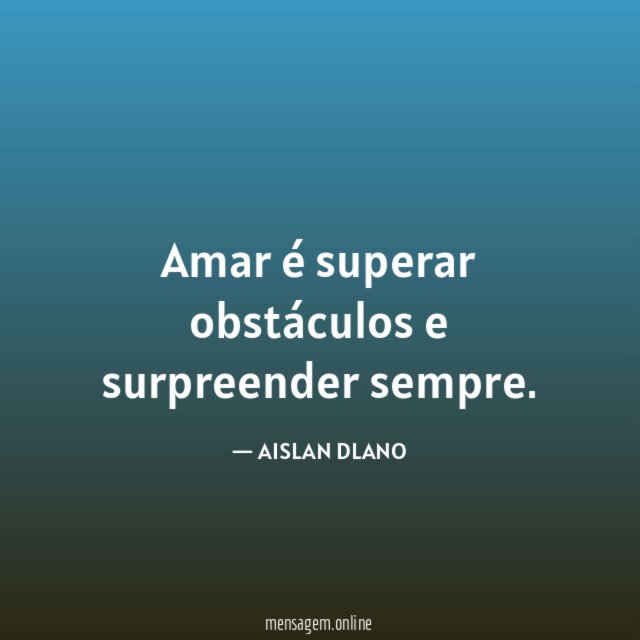 Amar é superar obstáculos e surpreender sempre