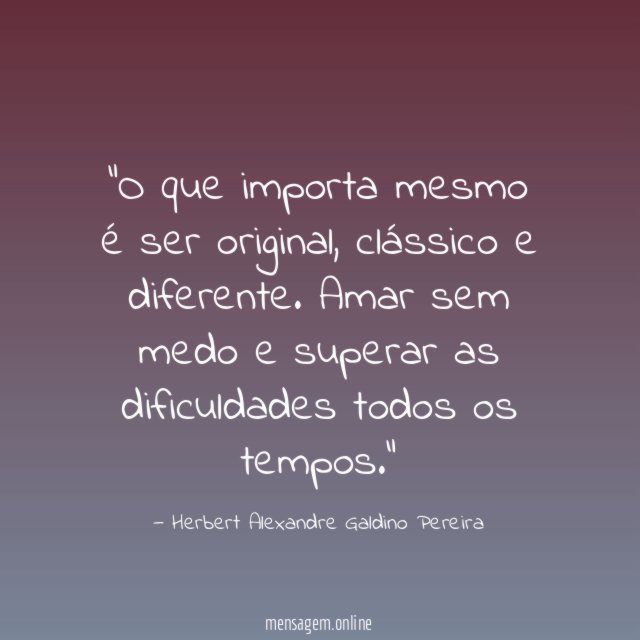O que importa mesmo é ser original