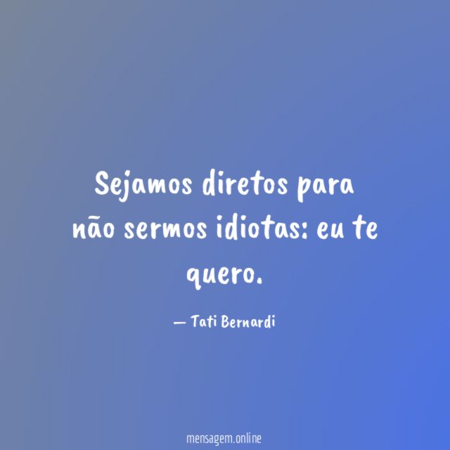 Sejamos diretos para não sermos idiotas