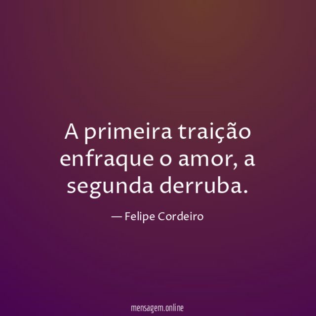 A primeira traição enfraque o amor