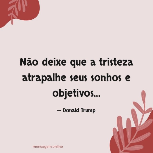 Não deixe que a tristeza atrapalhe seus sonhos e objetivos