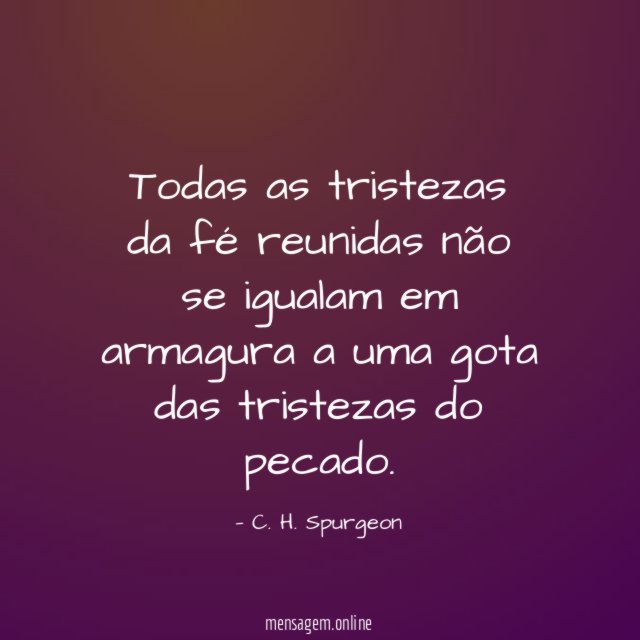 Todas as tristezas da fé reunidas não se