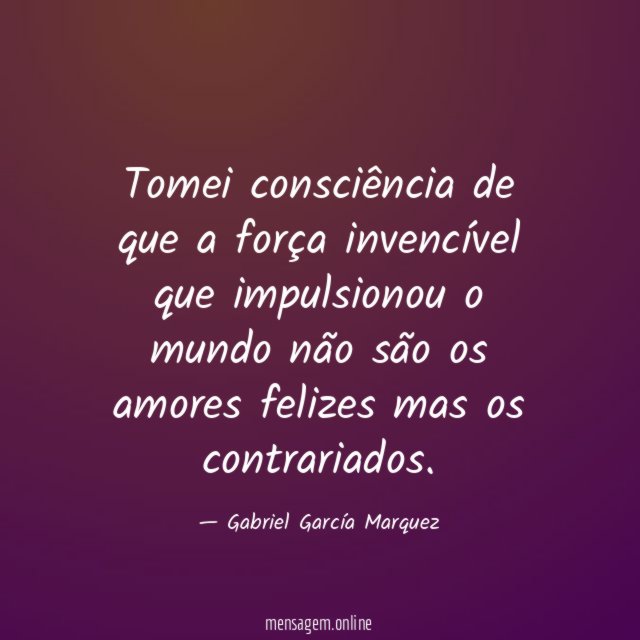 Tomei consciência de que a força invencível que