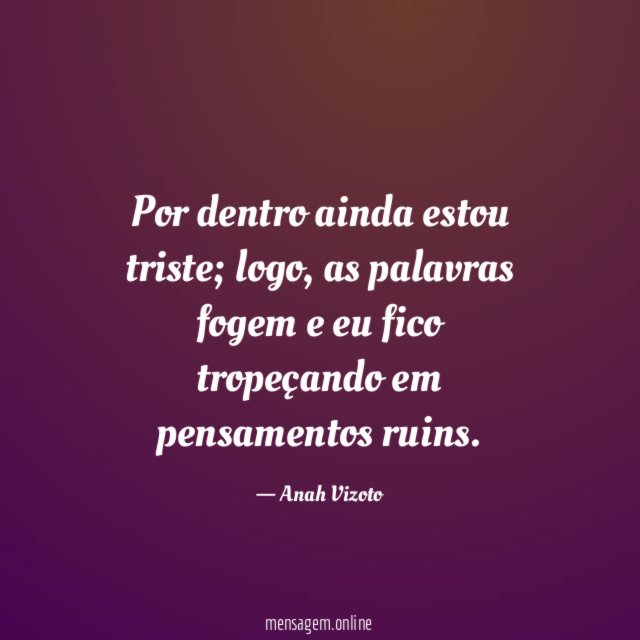 Por dentro ainda estou triste