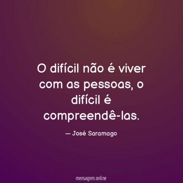 O difícil não é viver com as pessoas