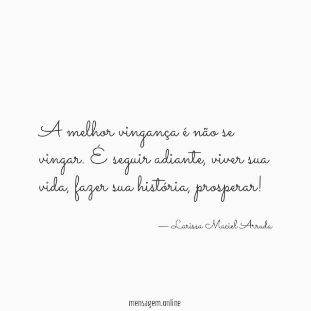 A melhor vingança é não se vingar