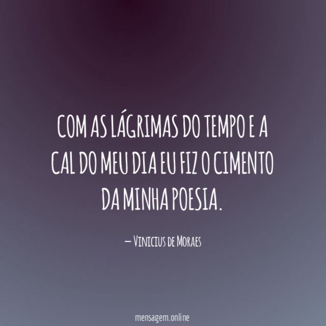 Com as lágrimas do tempo e a cal