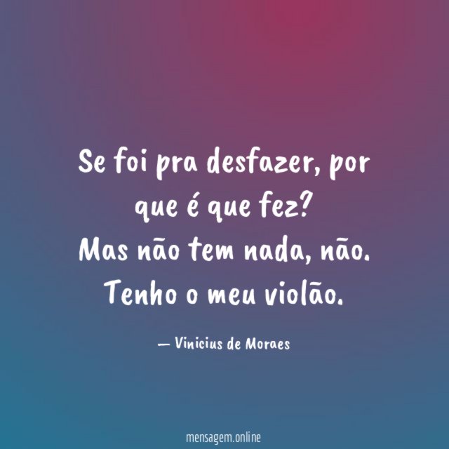 Se foi pra desfazer