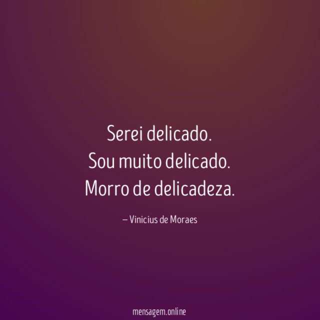 Serei delicado