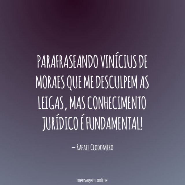 Parafraseando Vinícius de Moraes