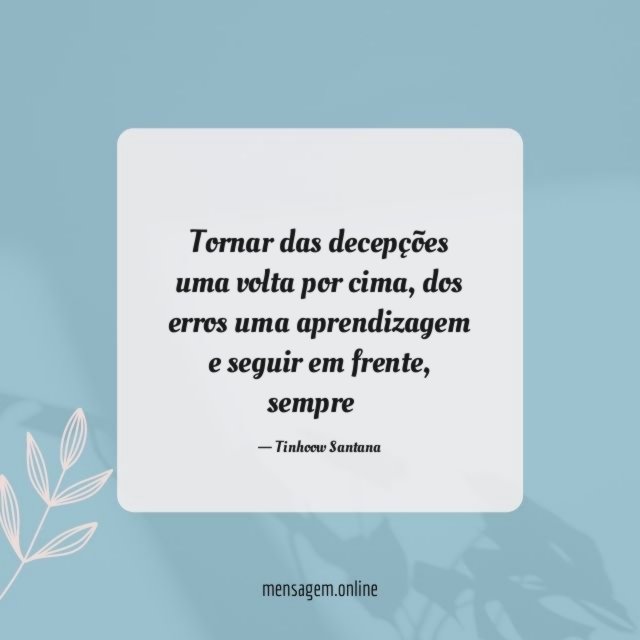 Tornar das decepções uma volta por cima