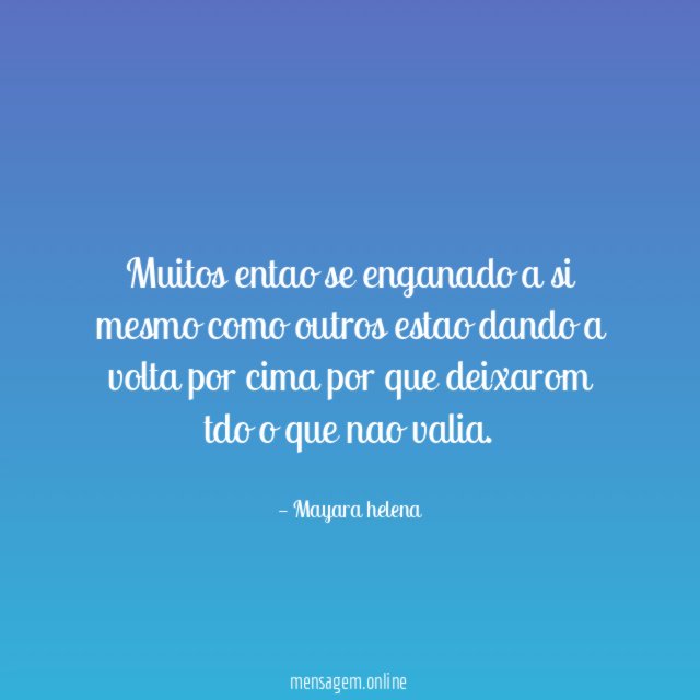 Muitos entao se enganado a si mesmo como