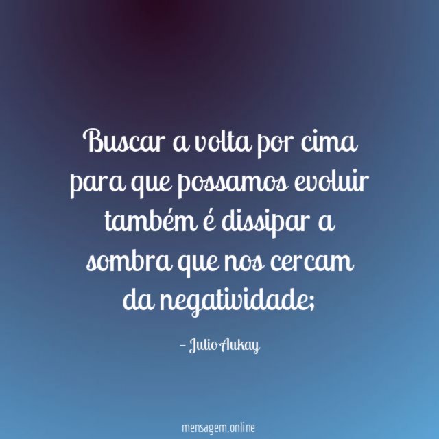 Buscar a volta por cima para que possamos