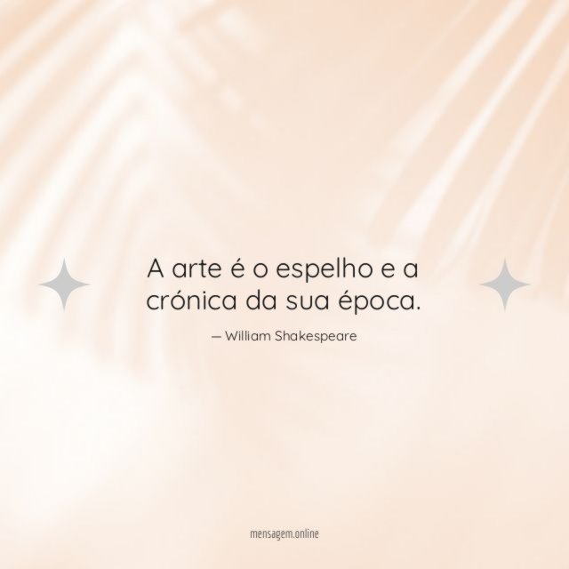 A arte é o espelho e a crónica da sua época