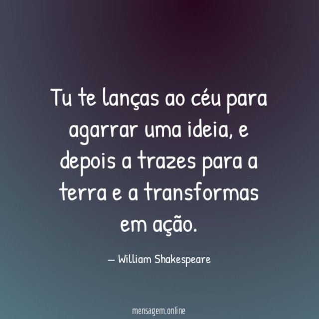 Tu te lanças ao céu para agarrar uma ideia